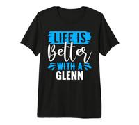 Life is Better with A Glenn T-Shirt Name Glenn Premium T-Shirt