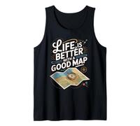 Life is Better with A Good Map Geographer Geographers Tank Top