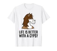 Life is Better with A Gypsy T-Shirt