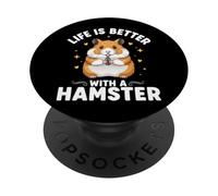 Life Is Better With A Hamster PopSockets Adhesive PopGrip