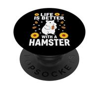 Life Is Better With A Hamster PopSockets Adhesive PopGrip