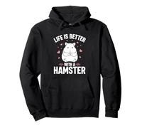Life Is Better With A Hamster Pullover Hoodie