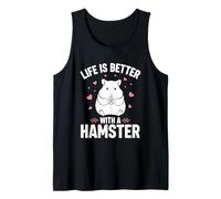 Life is Better with A Hamster Tank Top