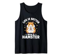 Life is Better with A Hamster Tank Top