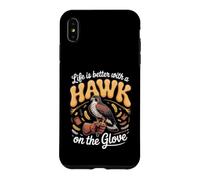 Life Is Better With a Hawk on the Glove Falconry Case for iPhone XS Max