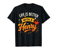 Life Is Better With A HENRY T-Shirt Funny Name HENRY T-Shirt