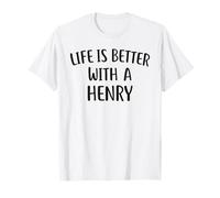 Life is Better with A Henry T-Shirt Funny Name Henry T-Shirt