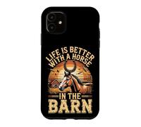 Life Is Better With a Horse in the Barn Equestrian Case for iPhone 11