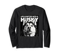 Life is Better with a Husky Long Sleeve T-Shirt