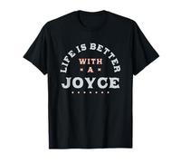 Life Is Better with a Joyce Name Funny Sarcastic T-Shirt