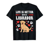 Life is Better with a Labrador Dog T-Shirt