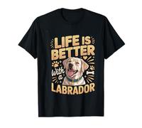 Life is Better with A Labrador Labradors T-Shirt