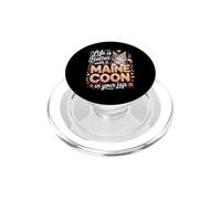 Life Is Better With a Maine Coon in Your Lap Cat Lover PopSockets PopGrip for MagSafe