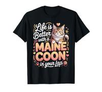 Life is Better with a Maine Coon in Your Lap Cat Lover Value Graphic T-Shirt
