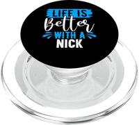 Life Is Better With A NICK T-Shirt Name NICK PopSockets PopGrip for MagSafe