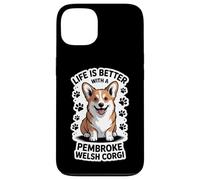 Life Is Better With a Pembroke Welsh Corgi, Tan and White Case for iPhone 13