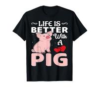 Life Is Better With A Pig T-Shirt