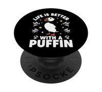 Life Is Better With A Puffin PopSockets Adhesive PopGrip