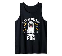 Life is Better with A Pug Tank Top