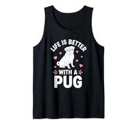 Life is Better with A Pug Tank Top
