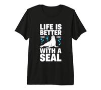 Life is Better with A Seal Premium T-Shirt
