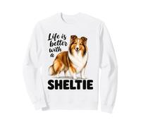 Life Is Better With A Sheltie Shetland Sheepdog Lover Sweatshirt