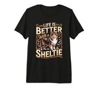 Life is Better with A Sheltie Shetland Sheepdog Premium T-Shirt