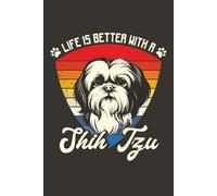 Life Is Better with a Shih Tzu - Retro Dog Vibes: A 120-Page College-Ruled Journal Featuring a Retro Style Shih Tzu Design - Perfect for Fans of the Chinese Lion Dog