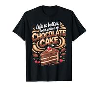 Life is Better with a Slice of Chocolate Cake Dessert Value Graphic T-Shirt