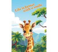 Life Is Better with a Smile: A Lined Notebook to Bring More Joy into Your Life