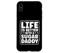 Life Is Better With A Sugar Daddy Case for iPhone XS Max