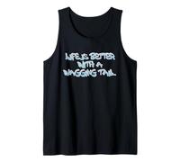 Life is Better with a Wagging Tail Quote Tank Top