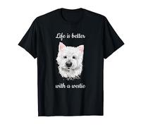 Life Is Better With A Westie Funny West Highland Terrier Mom T-Shirt