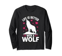Life is Better with A Wolf Long Sleeve T-Shirt