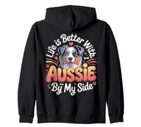 Life Is Better With an Aussie by My Side Australian Shepherd Zip Hoodie