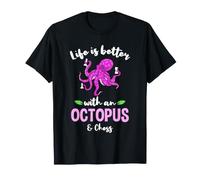 Life is Better with an Octopus and Chess T-Shirt