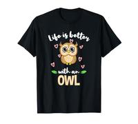 Life is Better with an Owl T-Shirt