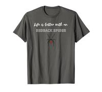 Life Is Better With An Redback Spider T-Shirt