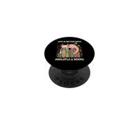 Life Is Better With Axolotls And Books Cute Axolotl Lover PopSockets Adhesive PopGrip