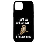 Life Is Better With Barred Owls Birds Case for iPhone 14 Plus