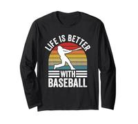 Life is Better with Baseball Funny Ballplayer Long Sleeve T-Shirt
