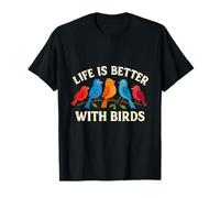 Life Is Better With Birds Rainbow Bird Lover novelty T-Shirt
