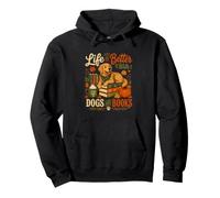 Life Is Better With Books and Dogs Reader Autumn Fall Pullover Hoodie