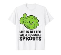 Life is Better with Brussels Sprouts T-Shirt