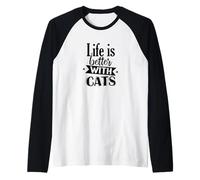 Life is Better with Cats Raglan Baseball Tee