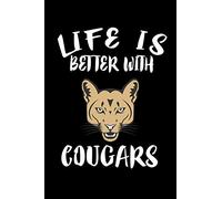 Life Is Better With Cougars: Animal Nature Collection
