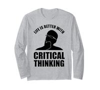 Life is Better with Critical Thinking Long Sleeve T-Shirt