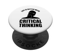 Life Is Better With Critical Thinking PopSockets Adhesive PopGrip