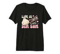 Life is Better with Dim Sum Kawaii Dim Sum Dumpling Premium T-Shirt