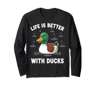 Life is Better with Ducks Long Sleeve T-Shirt